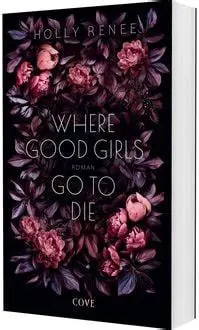Where Good Girls go to Die